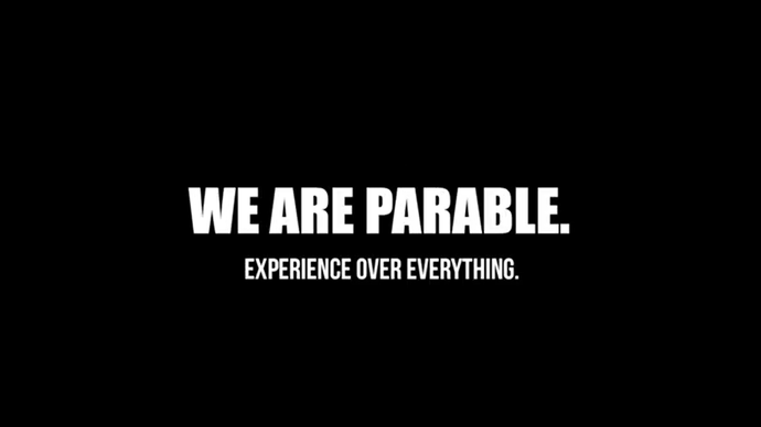 Black screen with the words 'We Are Parable. Experience over everything' written in white text.