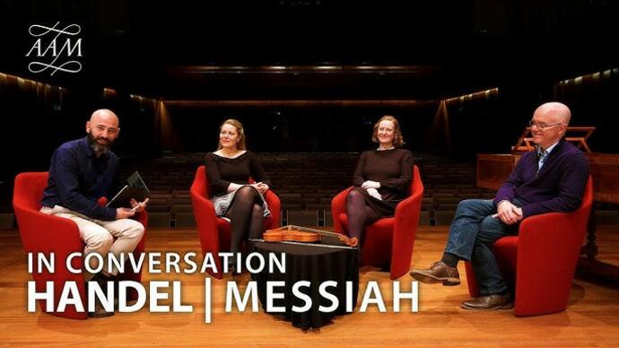 Handel's Messiah: AAM In Conversation