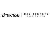 Black text against a white background that reads: TikTok, £10 tickets for 14-25 year olds